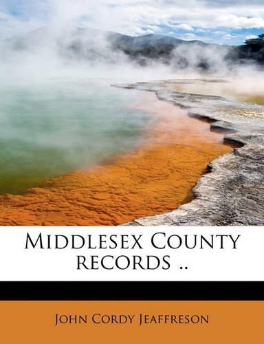 Middlesex County Records ..: (English)