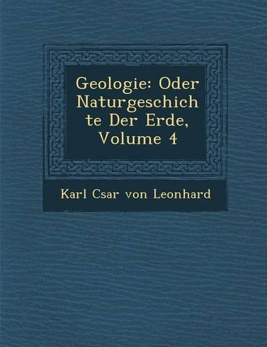 Geologie: Oder Naturgeschichte Der Erde, Volume 4(German)