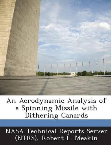 An Aerodynamic Analysis of a Spinning Missile with Dithering Canards: (English)