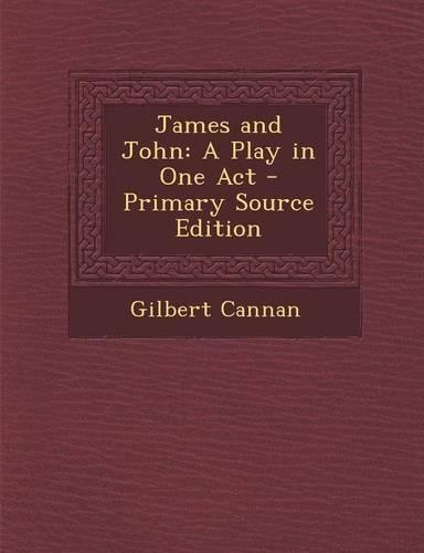 James and John: A Play in One Act(English)
