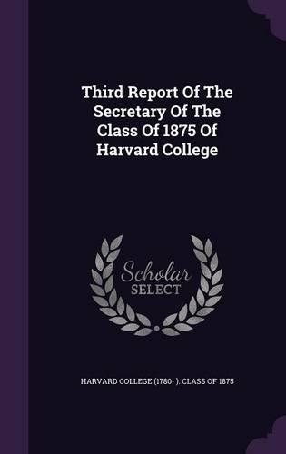 Third Report of the Secretary of the Class of 1875 of Harvard College