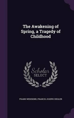 The Awakening of Spring, a Tragedy of Childhood