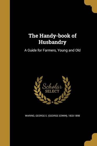 The Handy-book of Husbandry