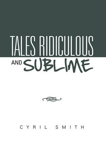 Tales Ridiculous and Sublime