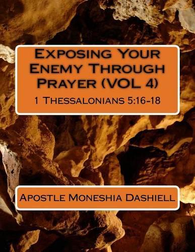 Exposing Your Enemy Through Prayer (VOL 4)