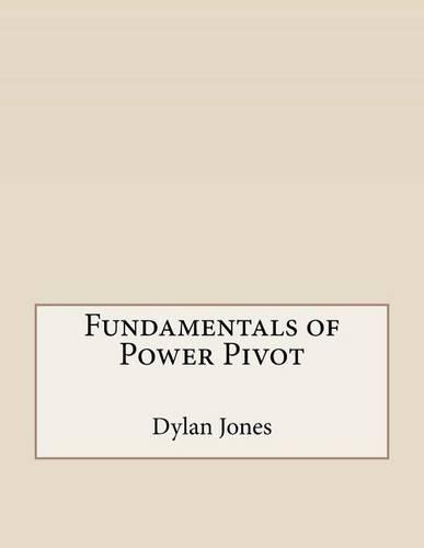 Fundamentals of Power Pivot