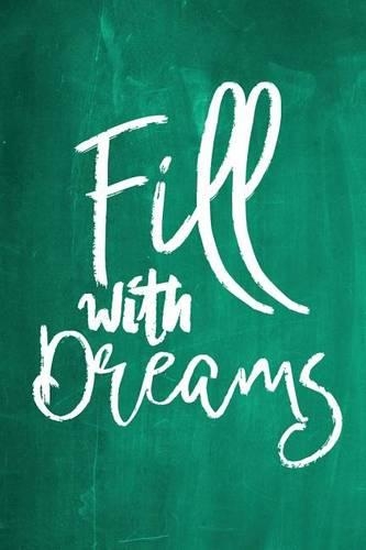 Chalkboard Journal - Fill With Dreams (Green)