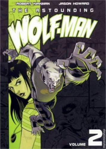 The Astounding Wolf-Man Volume 2: (ASTOUNDING WOLF MAN TP)
