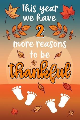 This year we have 2 more reasons to be thankful