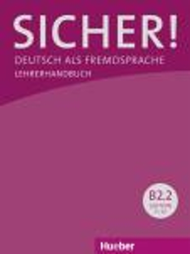 Sicher! in Teilbanden: Lehrerhandbuch B2.2