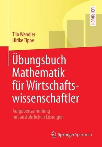 Übungsbuch Mathematik Für Wirtschaftswissenschaftler