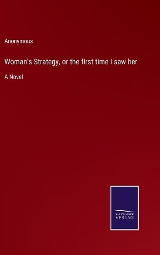 Woman's Strategy, or the first time I saw her