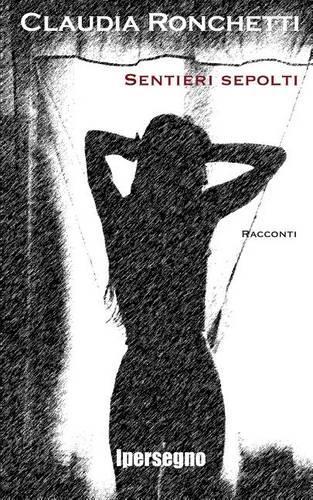 Sentieri sepolti: (Italian)