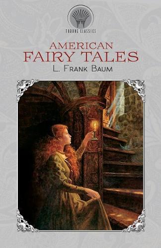 American Fairy Tales: (Throne Classics)