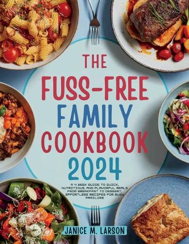 The Fuss-Free Family Cookbook