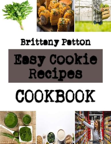 Easy Cookie Recipes: The cookie Baking Guide
