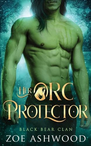 Her Orc Protector: A Monster Fantasy Romance(4 Bellhaven Clan)