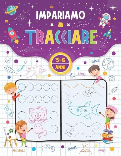 Impariamo a tracciare: Linee, forme e disegni. Libro di attività per bambini dai 3 ai 6 anni. Ideale per età prescolare per imparare a scrivere