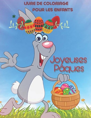 Joyeuses Pâques Livre de coloriage pour les enfants de 3 à 8 ans