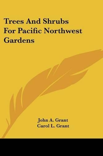 Trees and Shrubs for Pacific Northwest Gardens