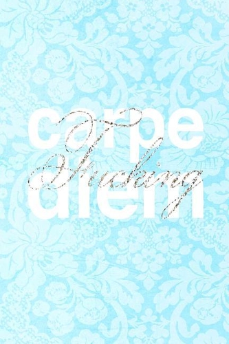 Carpe Fucking Diem