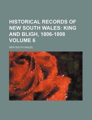 Historical Records of New South Wales Volume 6: (English)