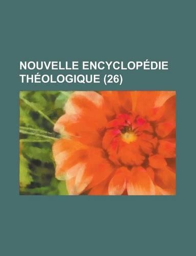 Nouvelle Encyclopedie Theologique (26 )