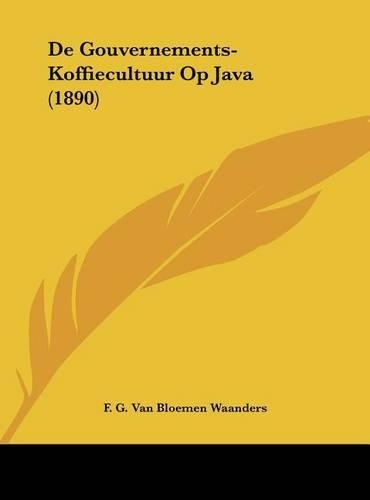 de Gouvernements-Koffiecultuur Op Java (1890)