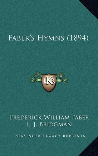 Faber's Hymns (1894): (English)