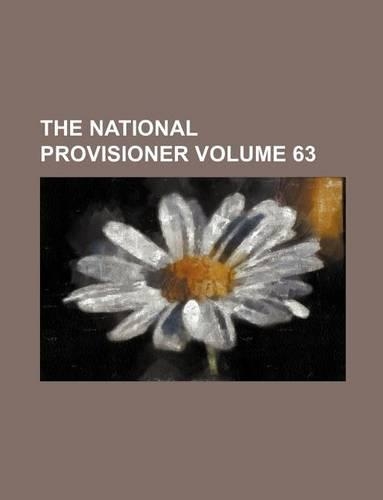 The National Provisioner Volume 63
