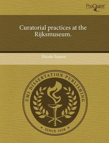 Curatorial Practices at the Rijksmuseum