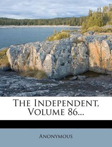 The Independent, Volume 86...: (English)