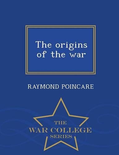 Origins of the War - War College Series