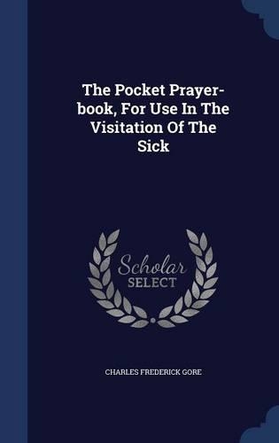 The Pocket Prayer-book, For Use In The Visitation Of The Sick