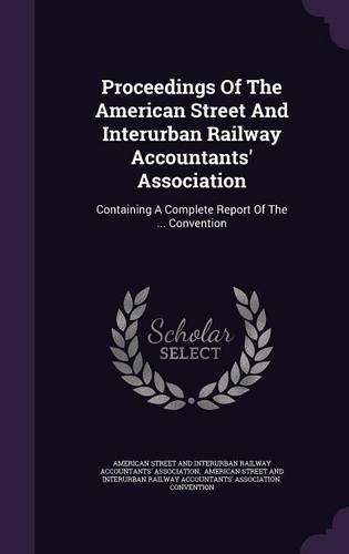 Proceedings of the American Street and Interurban Railway Accountants' Association