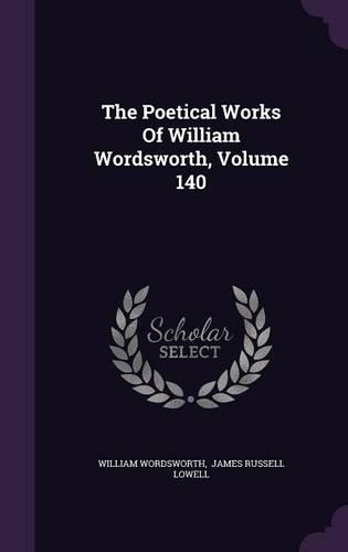The Poetical Works Of William Wordsworth, Volume 140