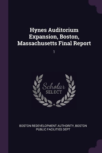 Hynes Auditorium Expansion, Boston, Massachusetts Final Report