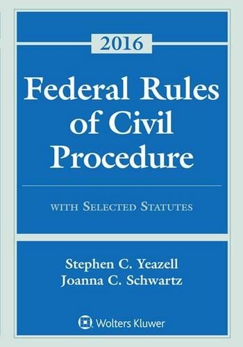 Federal Rules of Civil Procedure with Selected Statutes, Cases, and Other Materials