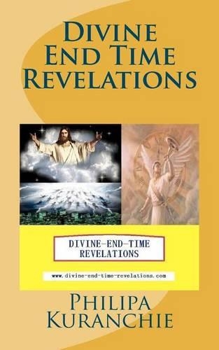 Divine End Time Revelations: (English)