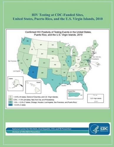 HIV Testing at CDC-Funded Sites, United States, Puerto Rico, and the U.S. Virgin Islands, 2010