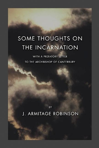Some Thoughts on the Incarnation: (English)