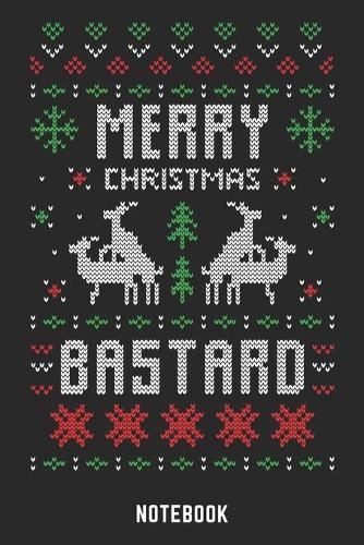 Merry Christmas Bastard Notebook