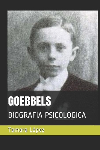 Goebbels: Biografia Psicologica(2 Psicópatas)