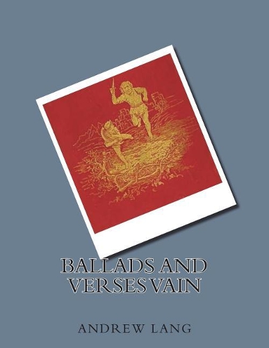 Ballads and Verses Vain