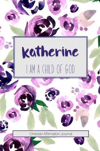 Katherine I Am a Child of God