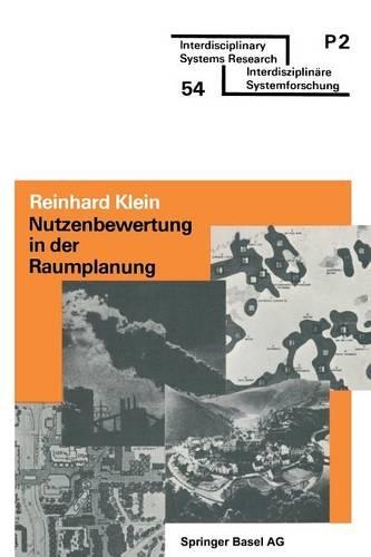 Nutzenbewertung in der Raumplanung: Überblick und praktische Anleitung(Interdisciplinary Systems Research)