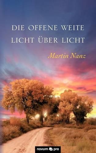 Die Offene Weite - Licht Über Licht