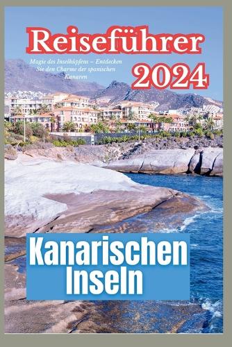Kanarischen Inseln Reiseführer 2024