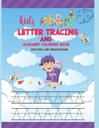 Kids ABC Letter Tracing AND ALPHABET COLORING BOOK FOR KIDS AND PRESCHOLLER
