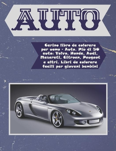 Carino libro da colorare per uomo - Auto. Più di 50 auto